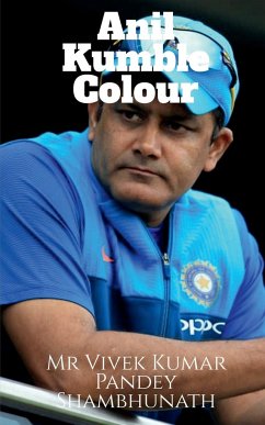 Anil Kumble Colour - Pandey Shambhunath, Vivek Kumar