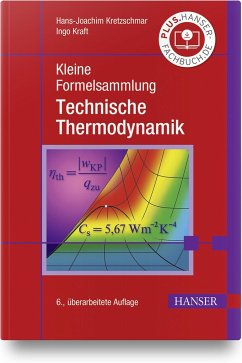 Kleine Formelsammlung Technische Thermodynamik - Kretzschmar, Hans-Joachim;Kraft, Ingo