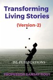 Transforming Living Stories (Version-2)