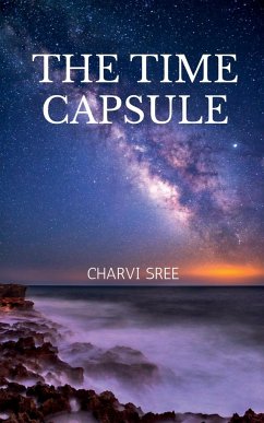 THE TIME CAPSULE - Sree, Charvi
