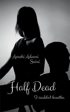 Half Dead - Saini, Aarchi Advani