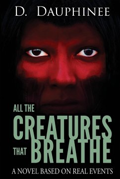 All the Creatures that Breathe - Dauphinee, D. R