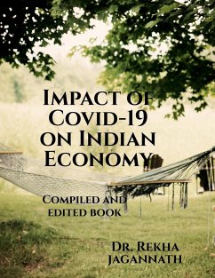 Impact of Covid-19 on Indian Economy - Jagannath Editor And Co- Author, R. . .