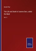The Life and Death of Jeanne Darc, called the Maid
