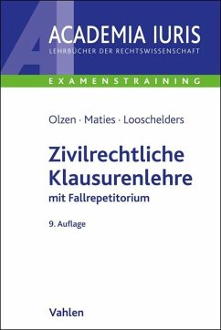 Zivilrechtliche Klausurenlehre - Olzen, Dirk;Maties, Martin;Looschelders, Dirk