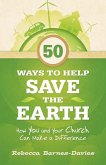 50 Ways to Help Save the Earth (eBook, ePUB)