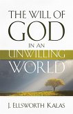 The Will of God in an Unwilling World (eBook, ePUB)