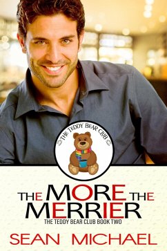 Cover The More The Merrier (The Teddy Bear Club, #2) (eBook, ePUB)