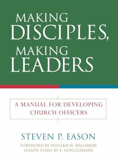 Making Disciples, Making Leaders (eBook, ePUB) - Eason, Steven P.