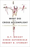 What Did the Cross Accomplish? (eBook, ePUB)