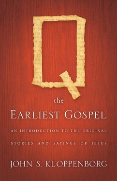 Q, the Earliest Gospel (eBook, ePUB) - Kloppenborg, John S.