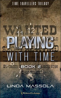 Playing With Time (Time Travellers Trilogy, #2) (eBook, ePUB) - Massola, Linda