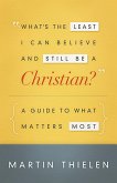 What's the Least I Can Believe and Still Be a Christian? New Edition with Study Guide (eBook, ePUB)