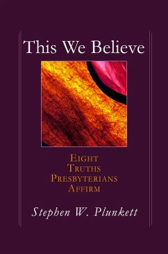 This We Believe (eBook, ePUB) - Plunkett, Stephen W.