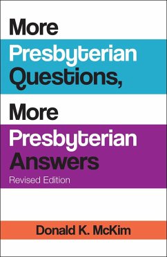 More Presbyterian Questions, More Presbyterian Answers, Revised edition (eBook, ePUB) - Mckim, Donald K.