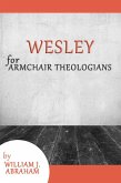 Wesley for Armchair Theologians (eBook, ePUB)