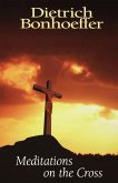 Meditations on the Cross (eBook, ePUB)