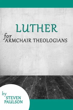 Cover Luther for Armchair Theologians (eBook, ePUB)