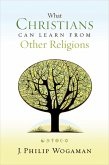 What Christians Can Learn from Other Religions (eBook, ePUB)
