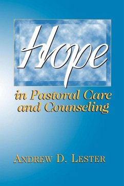 Hope in Pastoral Care and Counseling (eBook, ePUB) - Lester, Andrew D.