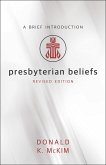 Presbyterian Beliefs, Revised Edition (eBook, ePUB)