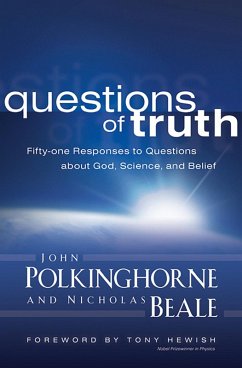 Questions of Truth (eBook, ePUB) - Polkinghorne, John; Beale, Nicholas