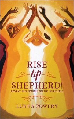 Rise Up, Shepherd! (eBook, ePUB) - Powery, Luke A.