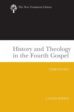 History and Theology in the Fourth Gospel, Revised and Expanded (eBook, ePUB) - Martyn, J. Louis