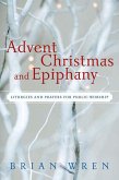 Advent, Christmas, and Epiphany (eBook, ePUB)