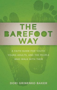 The Barefoot Way (eBook, ePUB) - Baker, Dori Grinenko