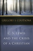C. S. Lewis and the Crisis of a Christian (eBook, ePUB)
