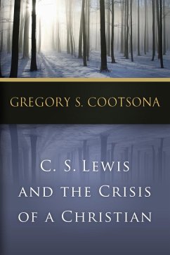 Cover C. S. Lewis and the Crisis of a Christian (eBook, ePUB)