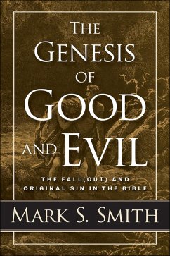 The Genesis of Good and Evil (eBook, ePUB) - Smith, Mark S.