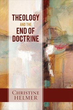 Theology and the End of Doctrine (eBook, ePUB) - Helmer, Christine