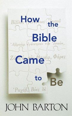 How the Bible Came to Be (eBook, ePUB) - Barton, John