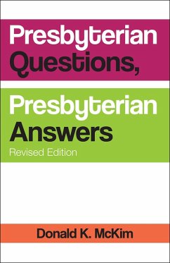 Presbyterian Questions, Presbyterian Answers, Revised edition (eBook, ePUB) - Mckim, Donald K.