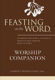 Feasting on the Word Worship Companion: Liturgies for Year A, Volume 2 (eBook, ePUB)