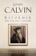 John Calvin, Reformer for the 21st... - Bild 1