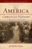 Was America Founded as a Christian Nation? Revised Edition (eBook, ePUB)