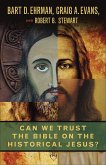 Can We Trust the Bible on the Historical Jesus? (eBook, ePUB)