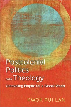 Postcolonial Politics and Theology (eBook, ePUB) - Pui-Lan, Kwok