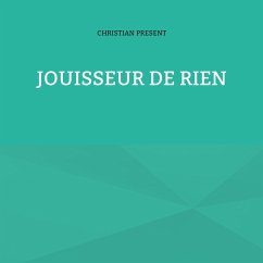 Jouisseur de rien (eBook, ePUB)