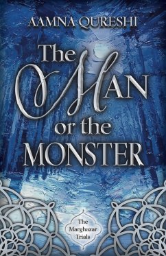 The Man or the Monster (eBook, ePUB) - Qureshi, Aamna