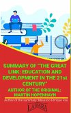 Summary Of &quote;The Great Link: Education And Development In The 21st Century&quote; By Martín Hopenhayn (UNIVERSITY SUMMARIES) (eBook, ePUB)