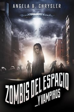 Zombis del espacio... Y vampiros (eBook, ePUB) - Chrysler, Angela B.