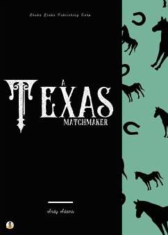 A Texas Matchmaker (eBook, ePUB) - Adams, Andy; Blake, Sheba