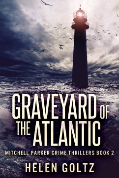 Graveyard Of The Atlantic (eBook, ePUB) - Goltz, Helen