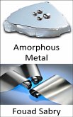 Amorphous Metal (eBook, ePUB)