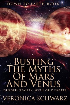 Busting The Myths Of Mars And Venus (eBook, ePUB) - Schwarz, Veronica