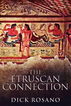 The Etruscan Connection (eBook, ePUB) - Rosano, Dick